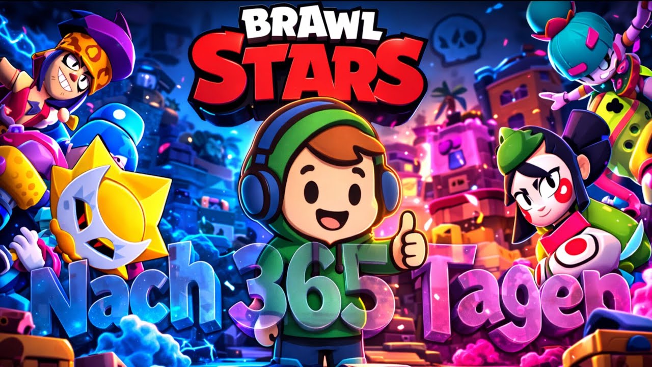 Ich Spiele nach 365 Tagen wieder Brawl Stars!