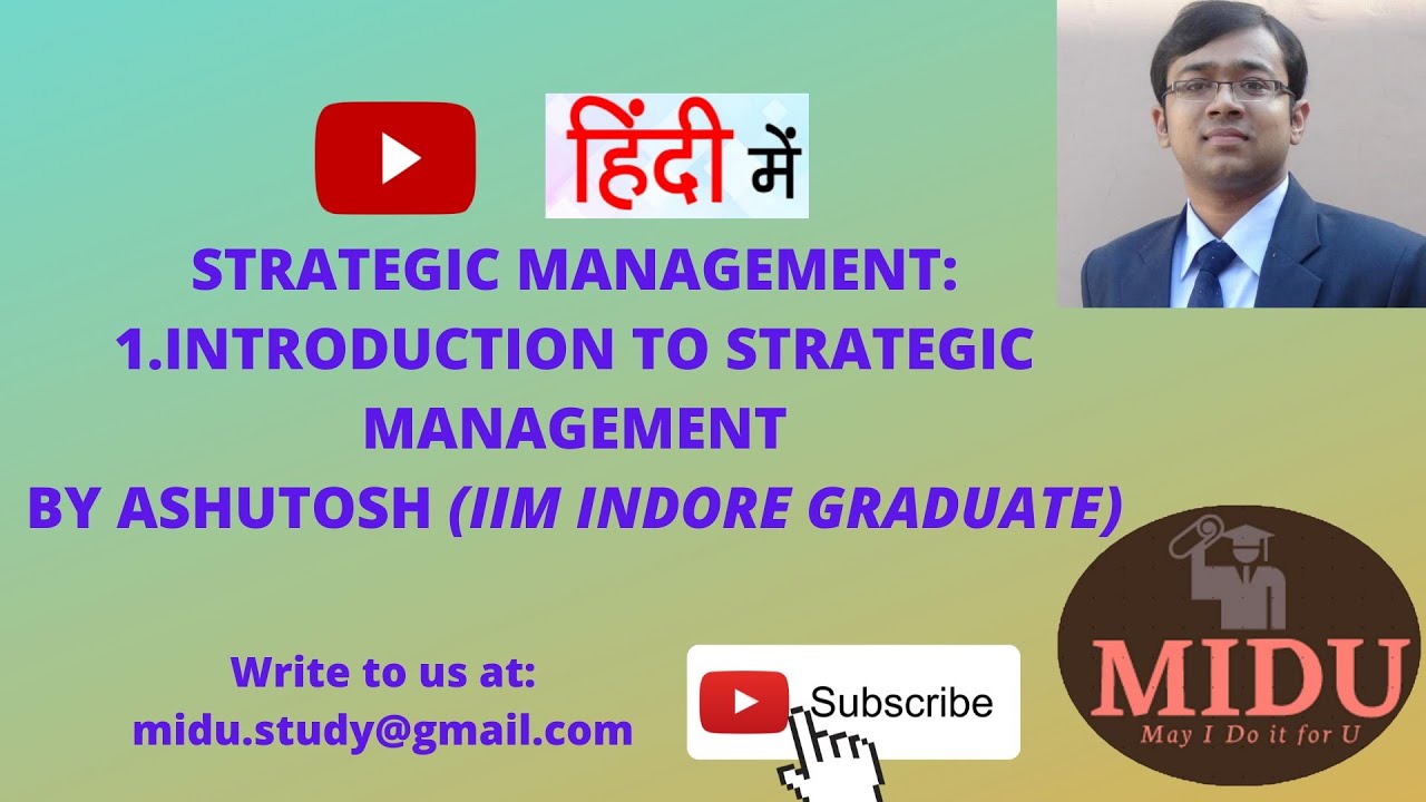 STRATEGIC MANAGEMENT - 1. Introduction to Strategic Management (Hindi)