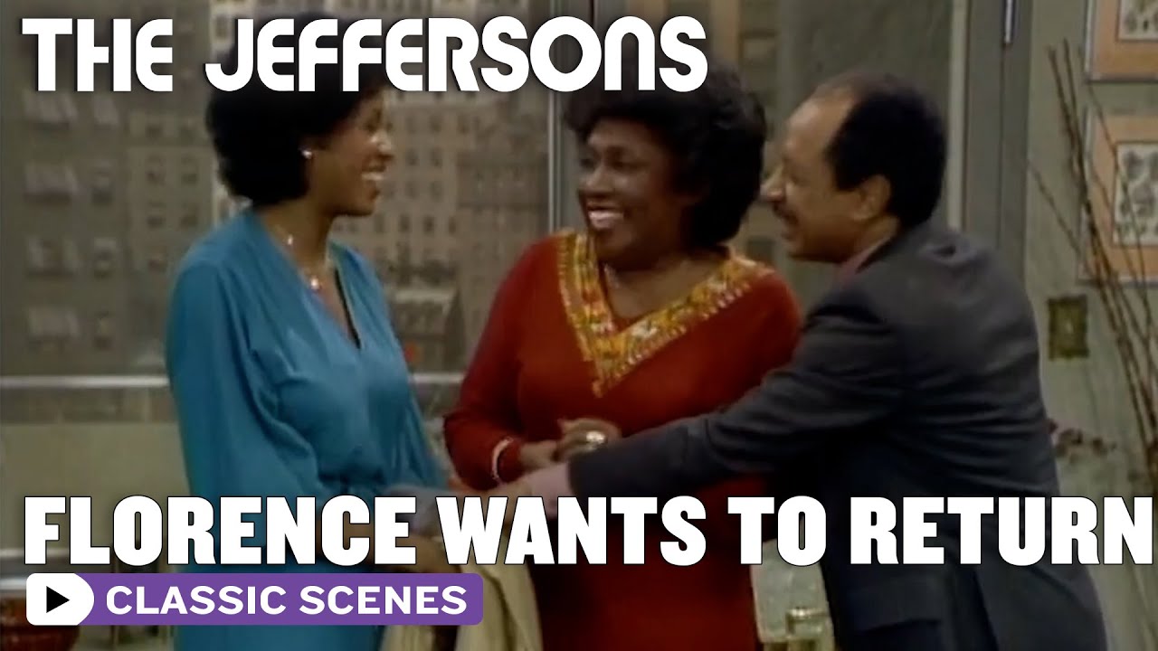 Florence Wants Her Job Back (feat Marla Gibbs) | The Jeffersons
