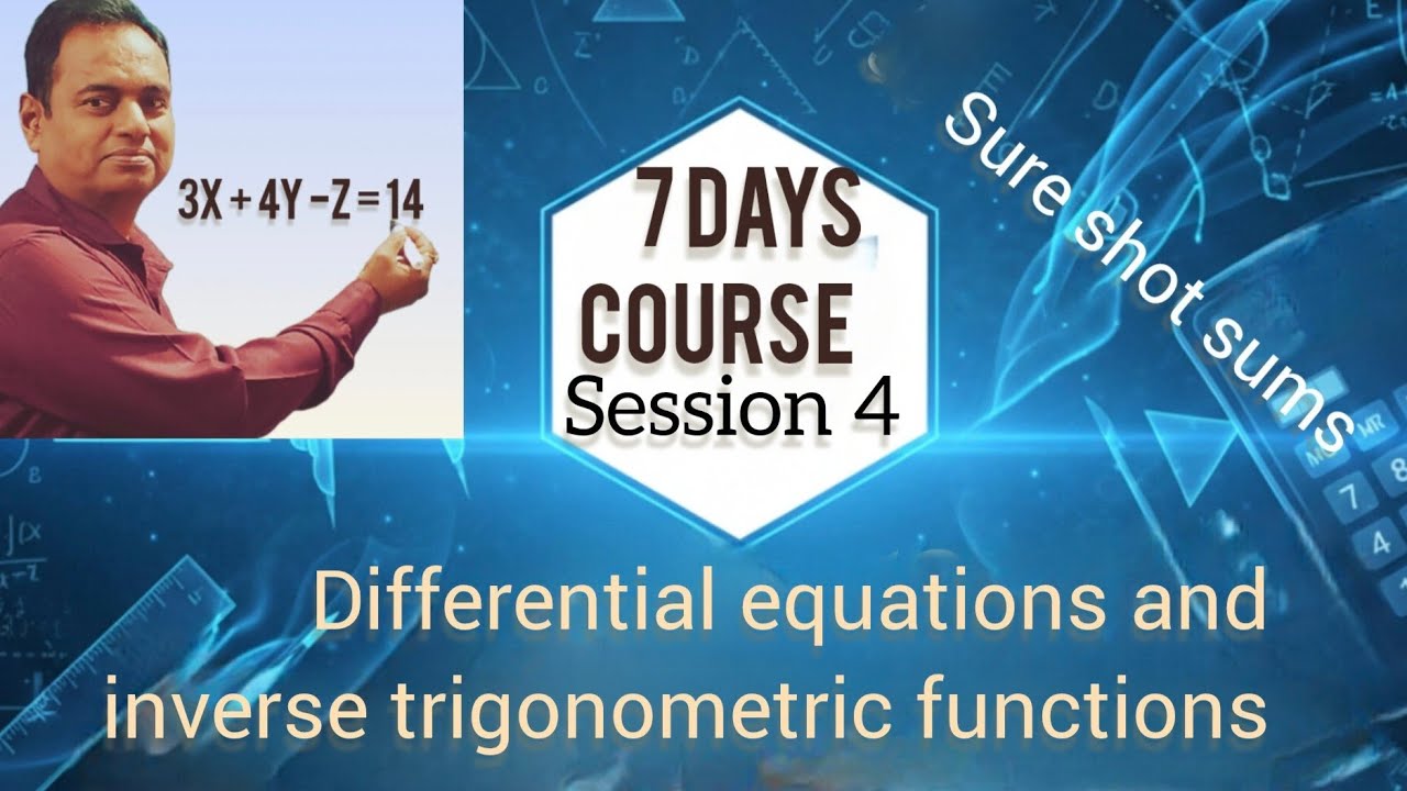 Class 12 Maths | Session 4 | Differential Equations + Inverse Trigonometry | Important Questions