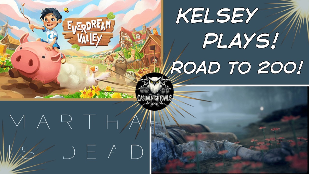 Road to 200 Subs! - EverDream Valley Ep. 2 & Martha is Dead Ep. 2