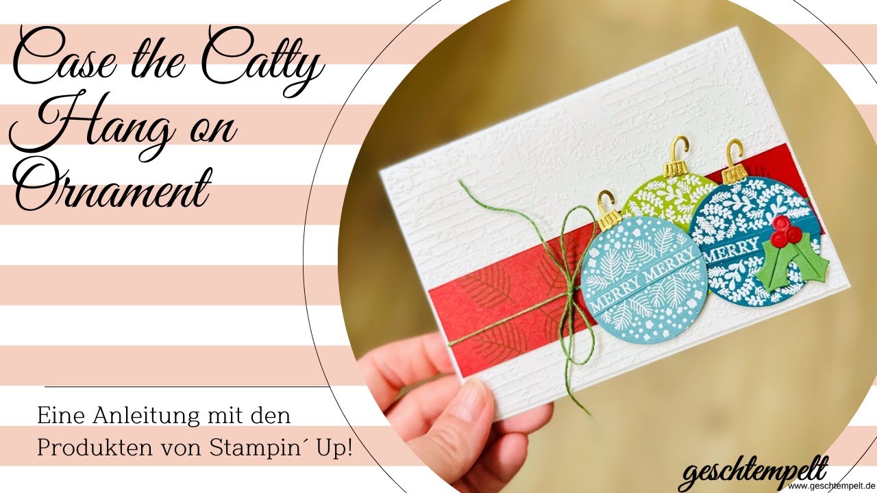 Case the Catty - Hang on Ornament - eine Weihnachtskarte mit den Produkten von Stampin' Up!