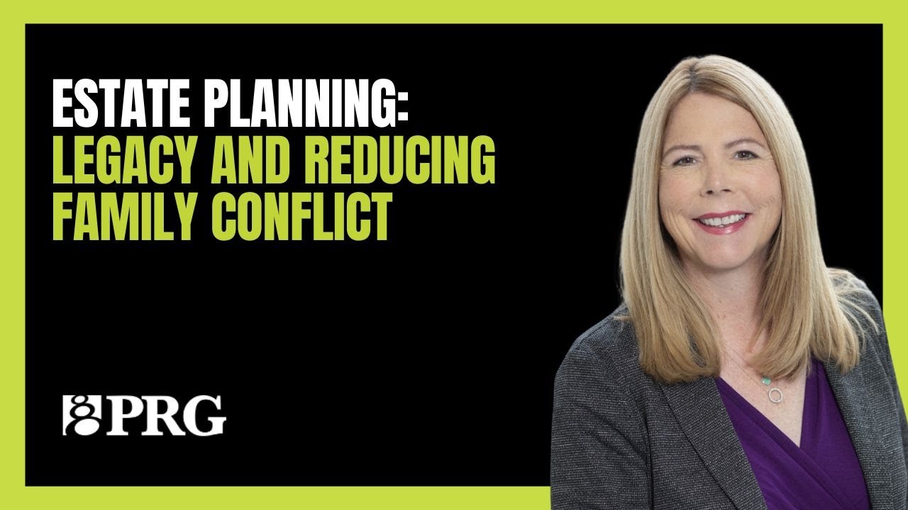 Estate Planning: Legacy and Reducing Family Conflict with Kimberly Duggan