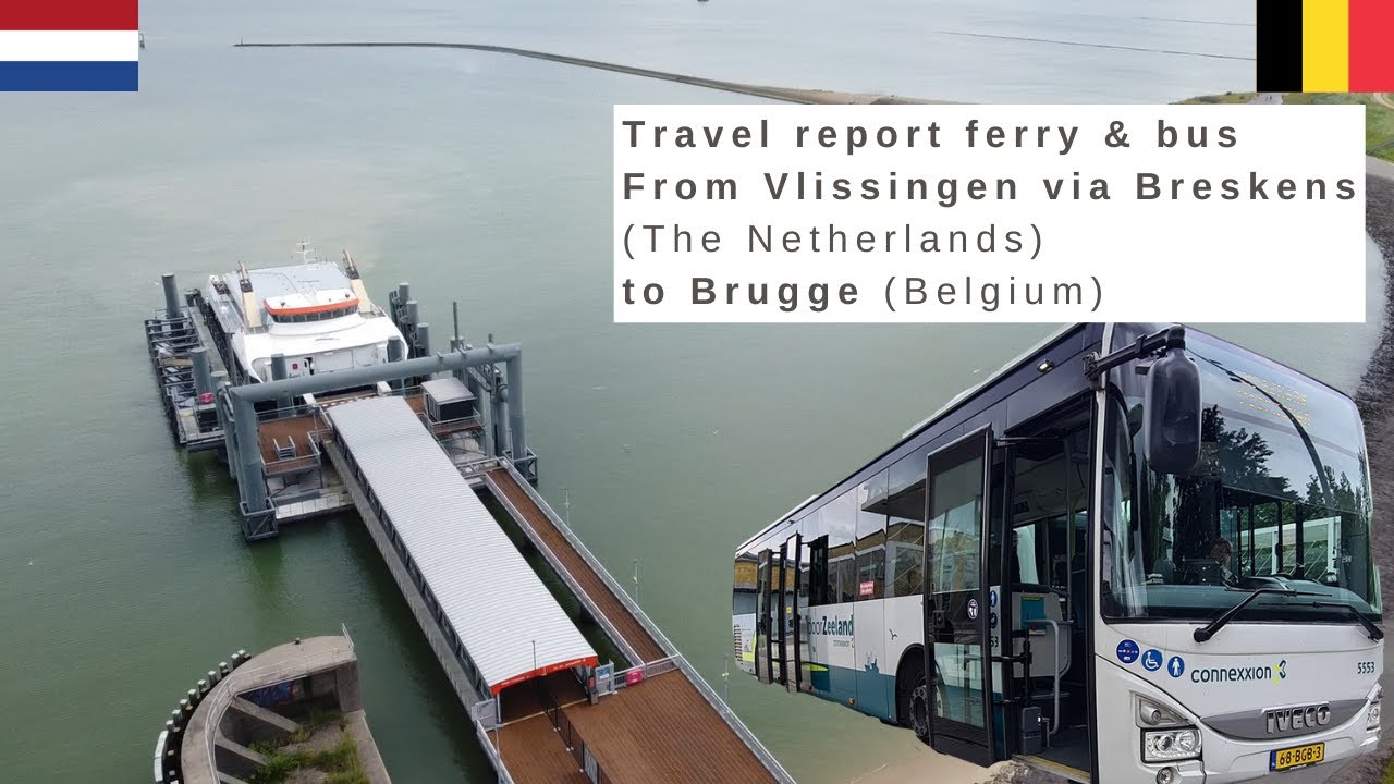 Ferry & bus from Vlissingen in the Netherlands to Brugge in Belgium via Breskens
