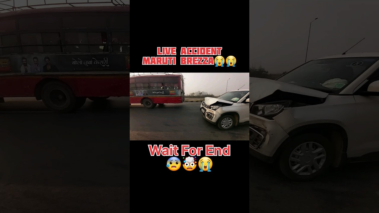 Live Brezza Car Accident 😭😭😰 | Wait For End 🥺| #car #marutisuzuki #brezza #accidentnews#millionviews