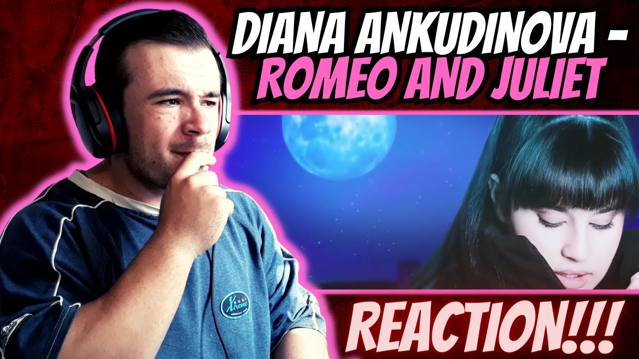 Diana Ankudinova - Romeo and Juliet (REACTION!!!)