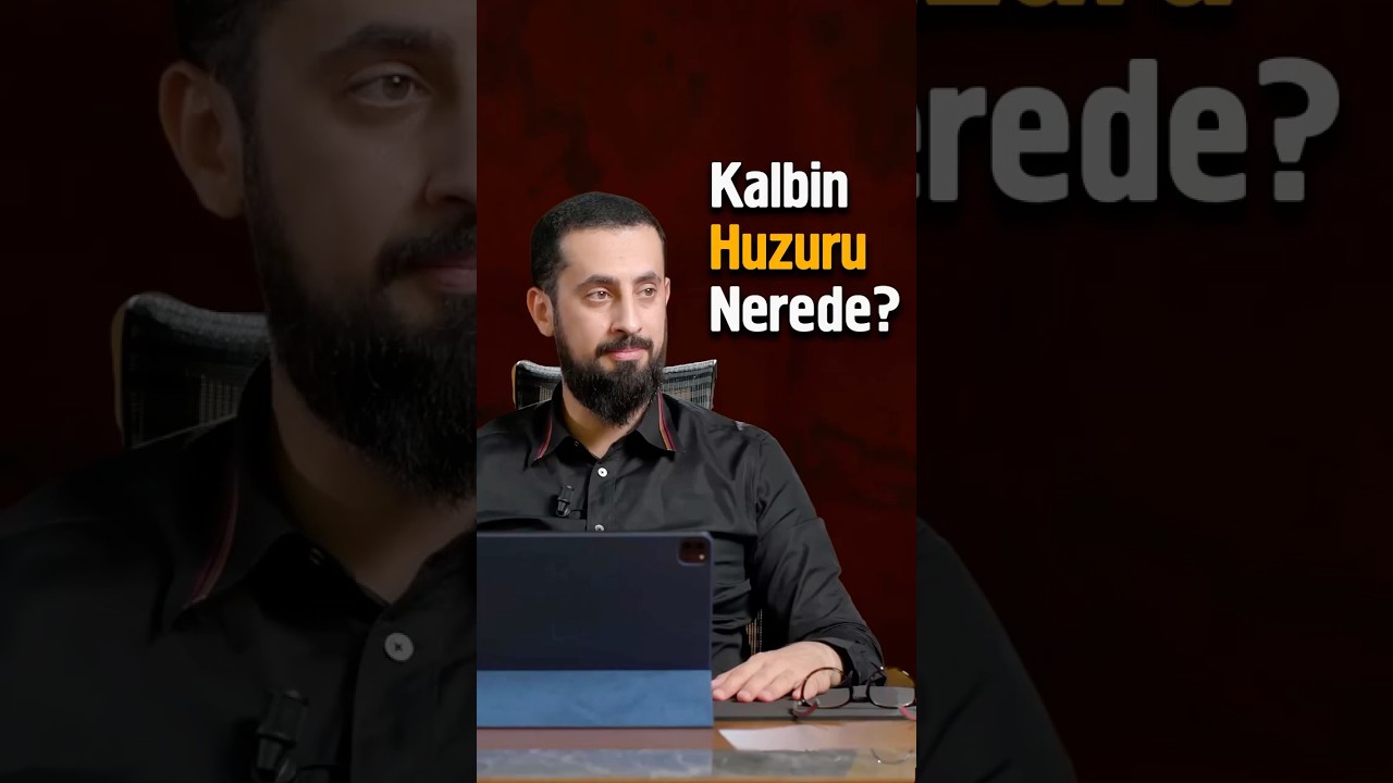 Kalbin Huzuru Nerede? @Mehmedyildiz