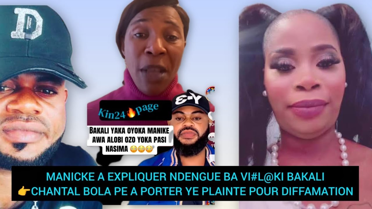 MANICKE A EXPLIQUER NDENGUE BA VI#L@KI BAKALI👉CHANTAL BOLA PE A PORTER YE PLAINTE POUR DIFFAMATION