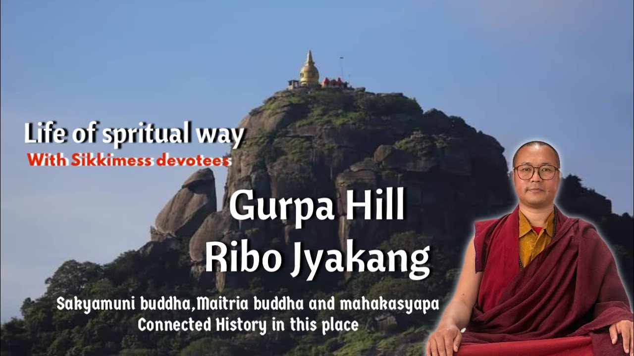 Gurpa hill རི་བོ་བྱ་རྐང་། Dharma Talk 