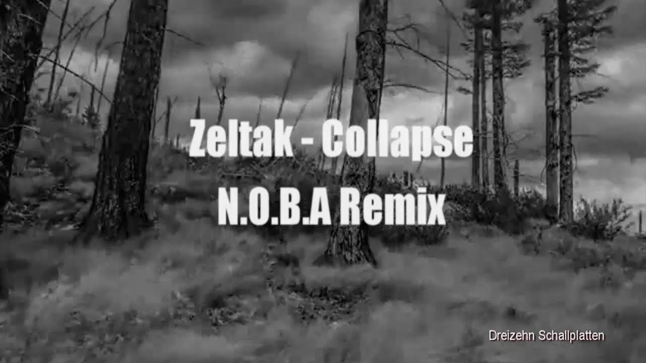 Zeltak - Collapse (N.O.B.A Remix)