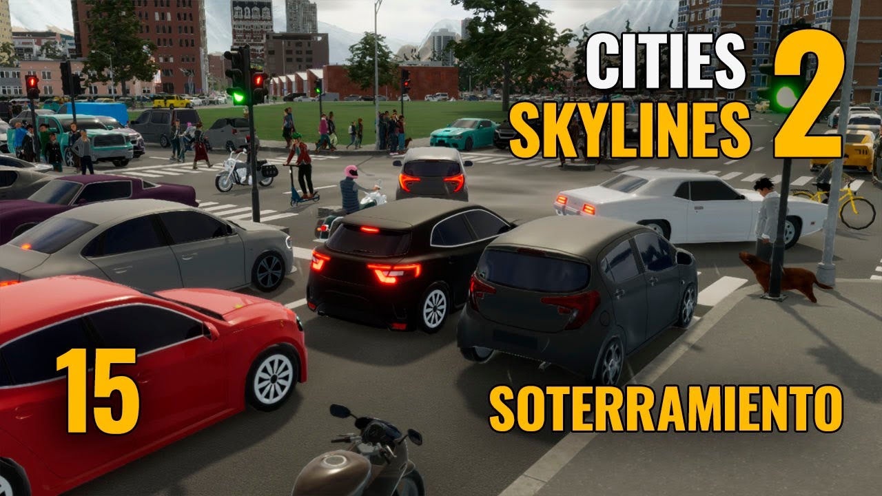 CITIES SKYLINES 2: Cuando soterrar empeora el tr&aacute;fico