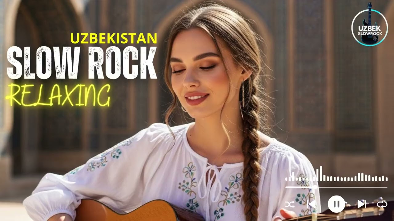 Uzbekistan Slow Rock Songs Collection 🎧 Timeless Uzbek Rock Ballads & Chill Mix