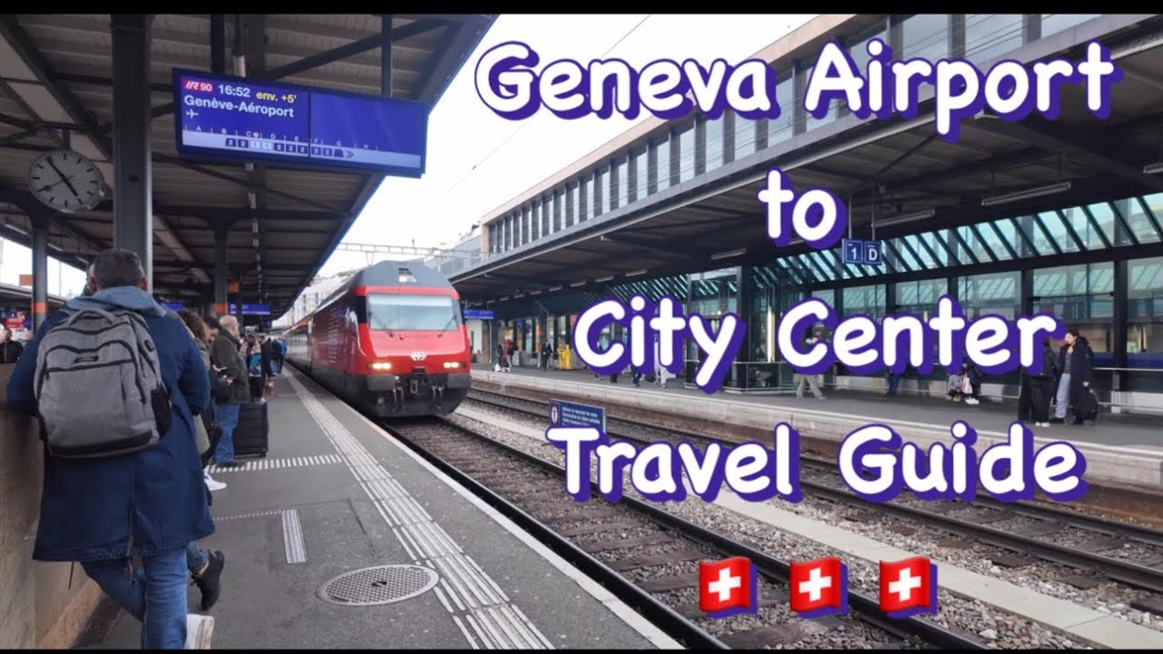 Solo Travel Guide: Geneva Airport to Geneva Train Station (Gare Cornavin)