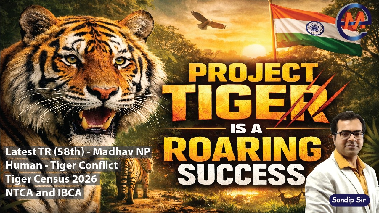 Project Tiger, Tiger Census, Human Tiger Conflict, NTCA & IBCA, Tiger Reserves | WBCS 2024