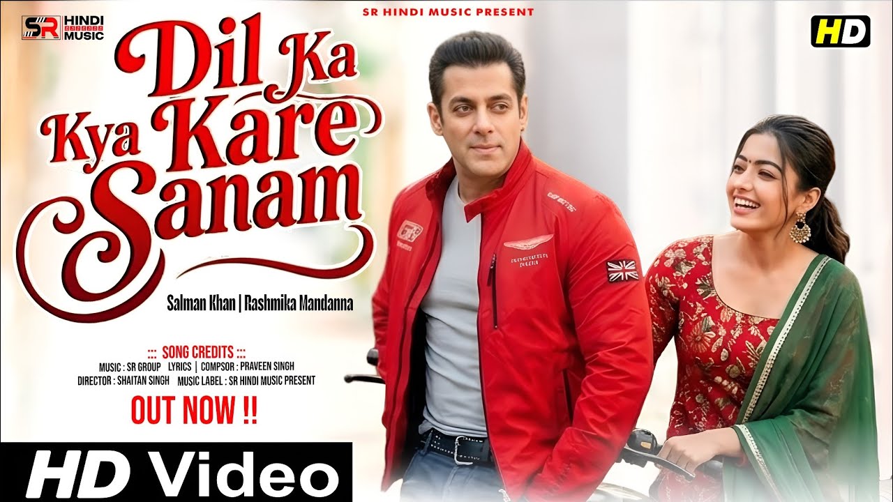 New Song 2026 | Dil Ka Kya Kare Sanam | Salman Khan | Rashmika Mandanna | Romentic New Song 2026