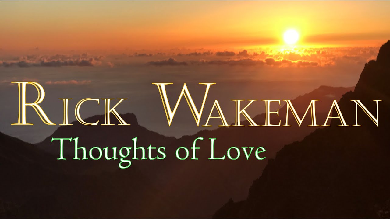 RICK WAKEMAN  • Thoughts of Love