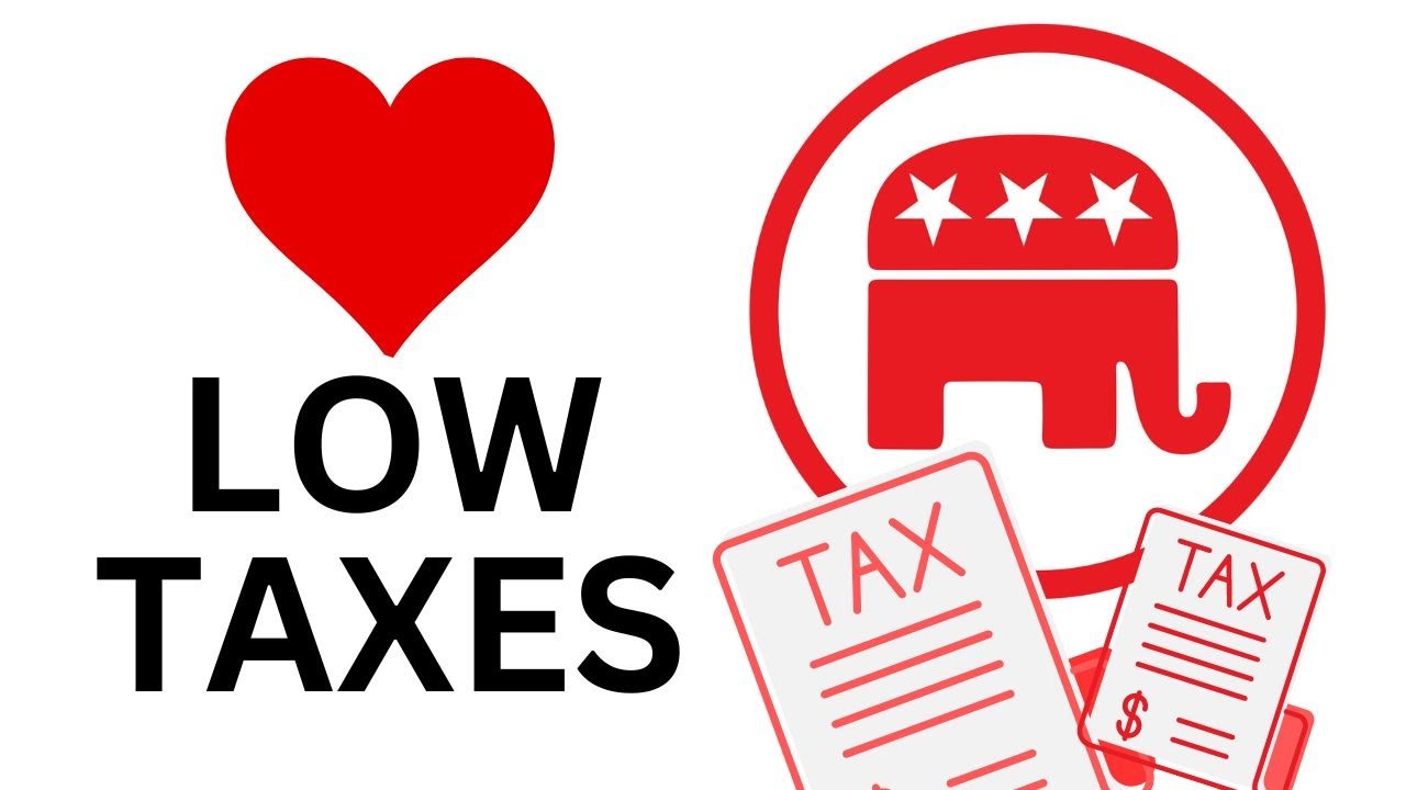 Why Do Republicans LOVE Lower Taxes?