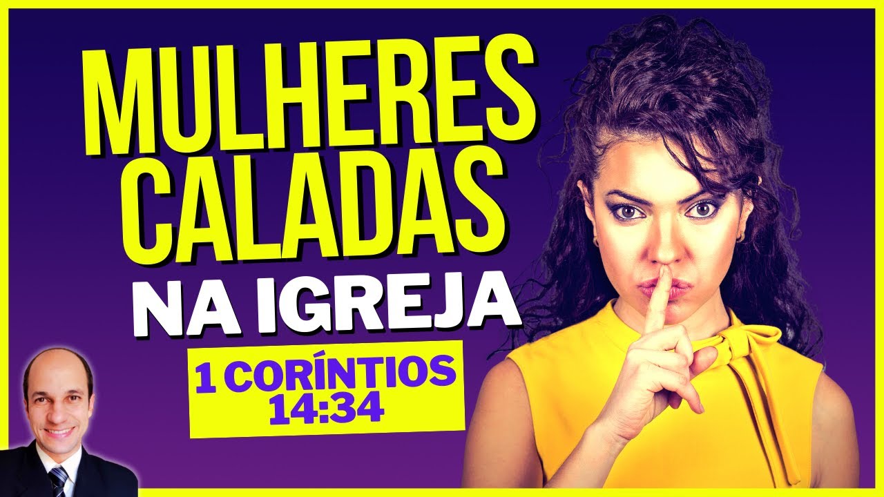 MULHERES CALADAS NA IGREJA: A ordem da Bíblia que as MULHERES NÃO ESTÃO CUMPRINDO!