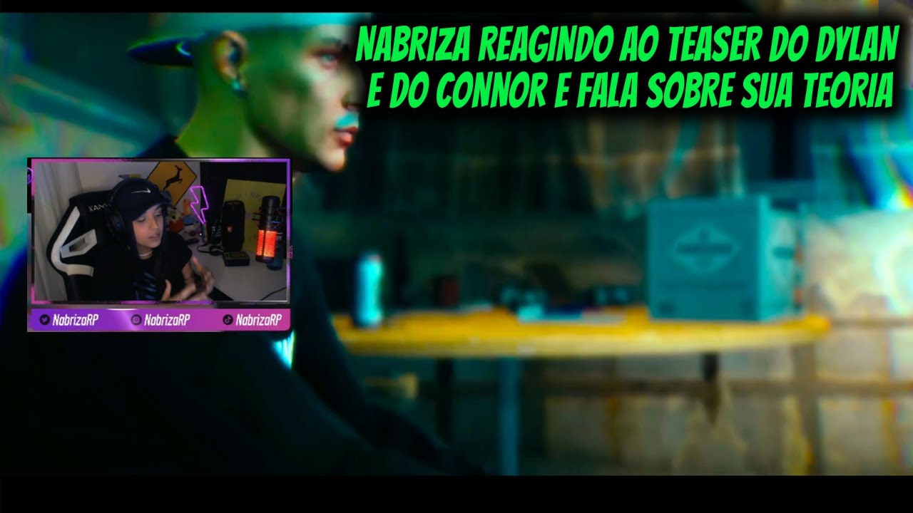 NABRIZA REAGINDO AO TEASER DO DYLAN E CONNOR E FALA SOBRE A TEORIA DELA