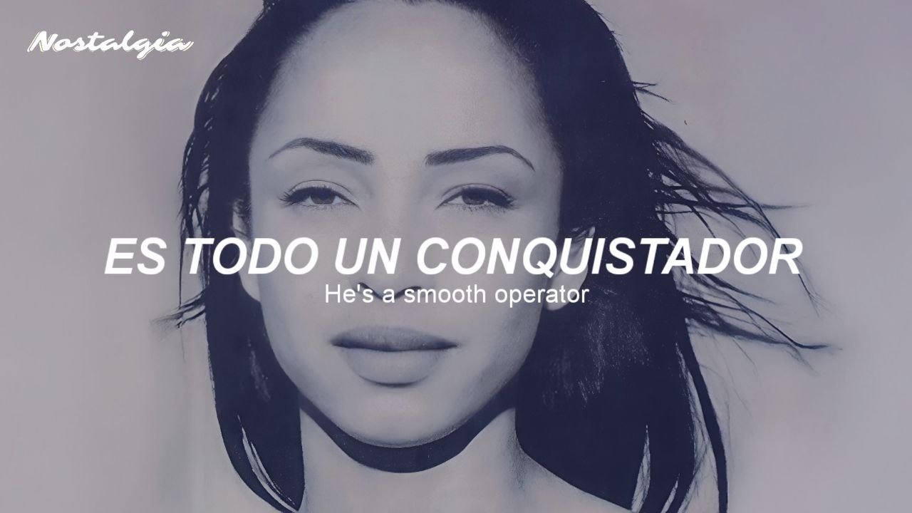 Sade - Smooth Operator (Sub. Español + Lyrics)