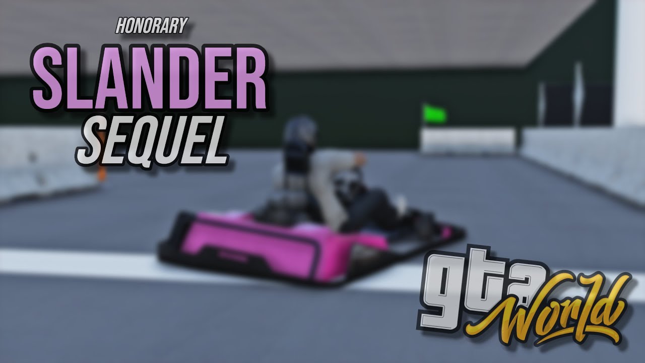 [GTA World] Honorary GTAW Slander Sequel