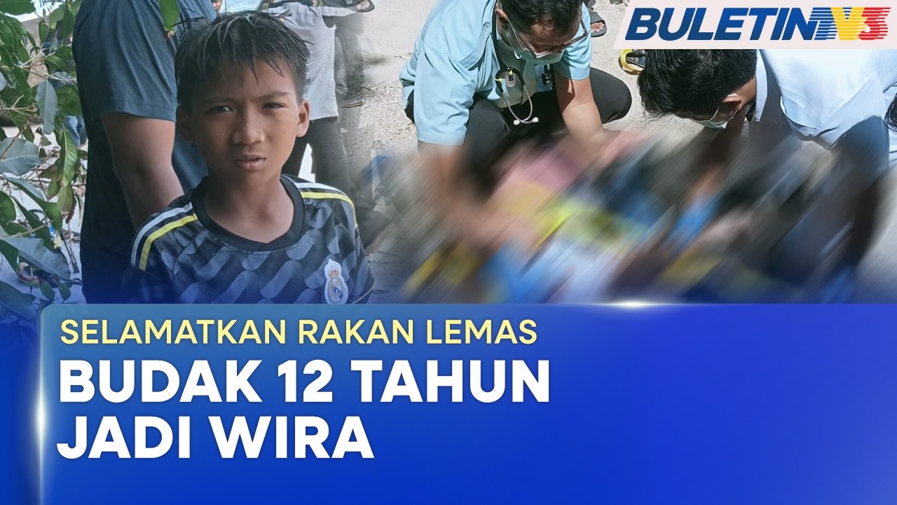 WIRA CILIK | Budak 12 Tahun Selamatkan Rakan Lemas