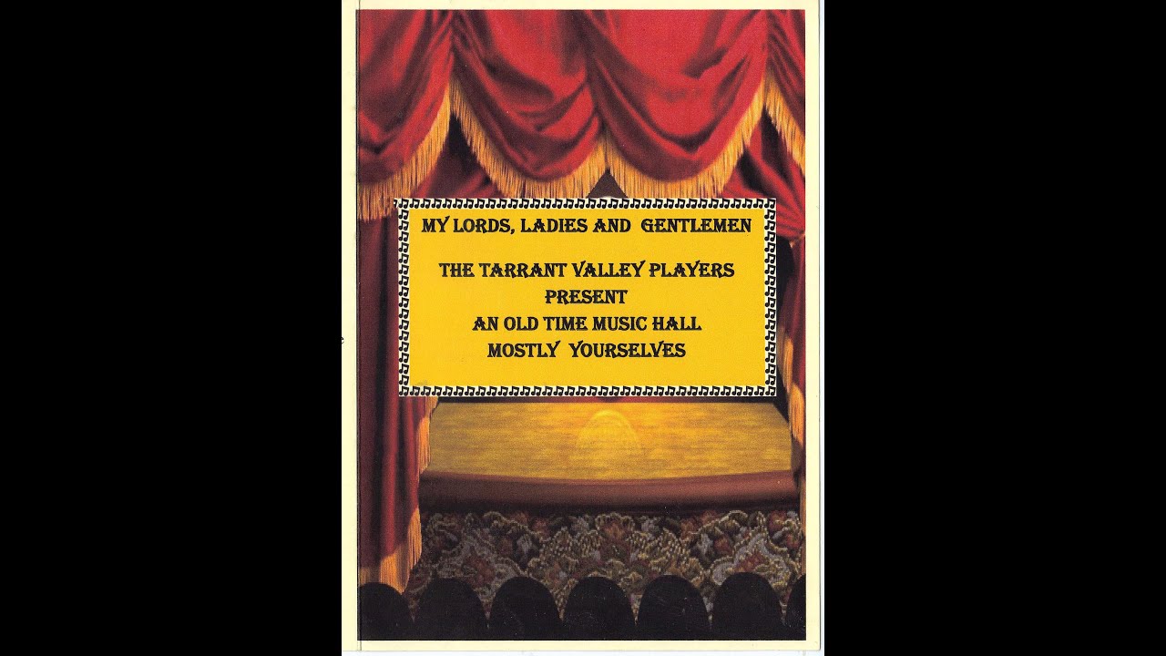 Old Time Music Hall (2006) Special 4K ULTRA HD Remaster [The Tarrant Valley Players]