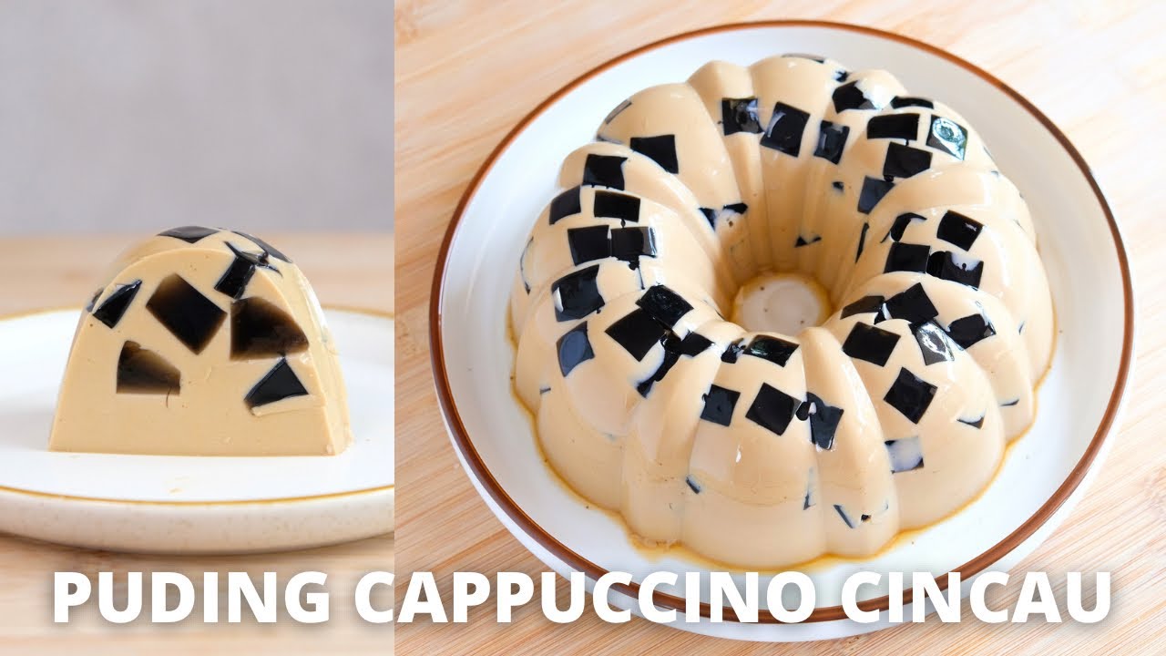 Lembut & kenyal! PUDING CAPPUCCINO CINCAU