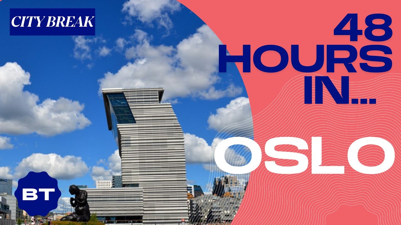 Oslo Travel Guide: See Oslo In 4 Hours | Business Traveller