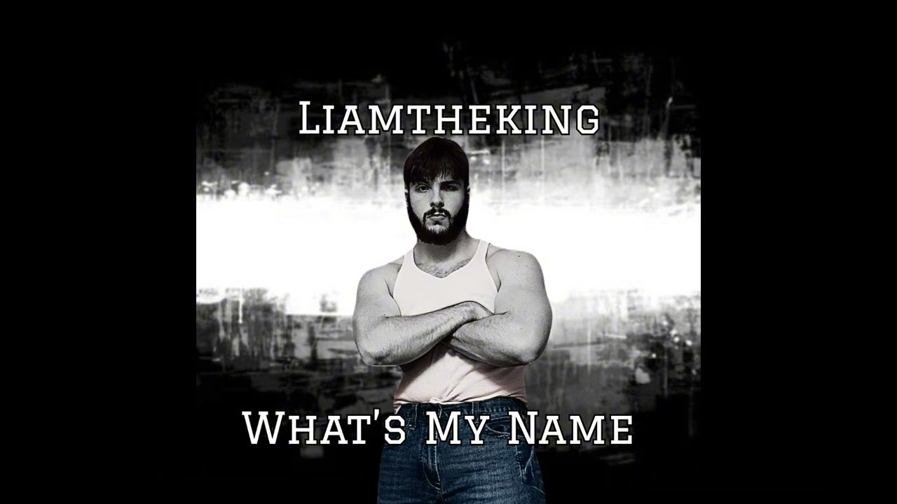 liamtheking - What’s My Name (prod. @noisesoul, @paz_wav)