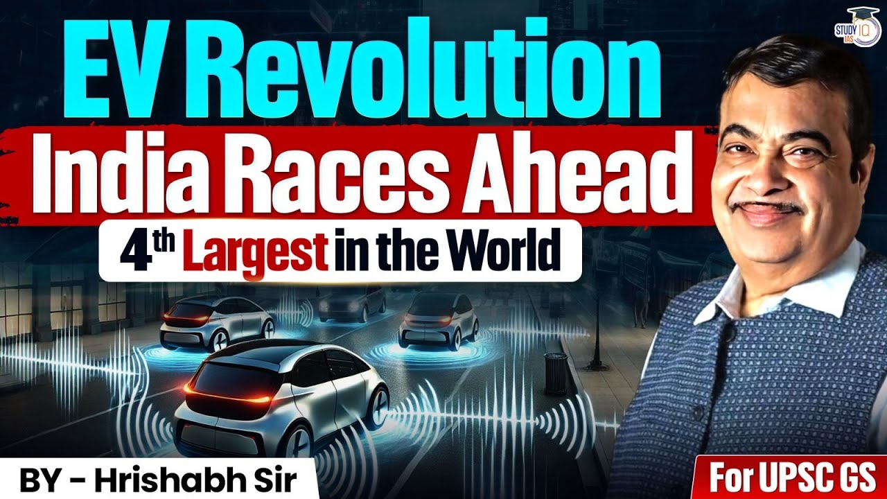 EV Revolution: India Races Ahead as 4th Largest Electric Vehicle Market in the World | StudyIQ IAS