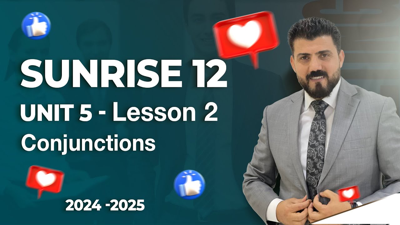 sunrise 12 - unit 5 - Lesson2- Conjunctions