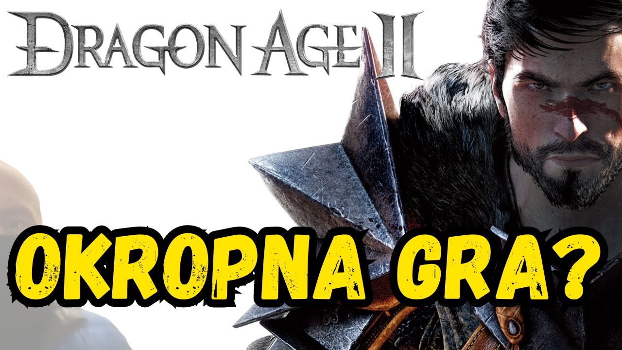 Czy Dragon Age II jest tak zły jak pamiętam? | Analiza tytułu