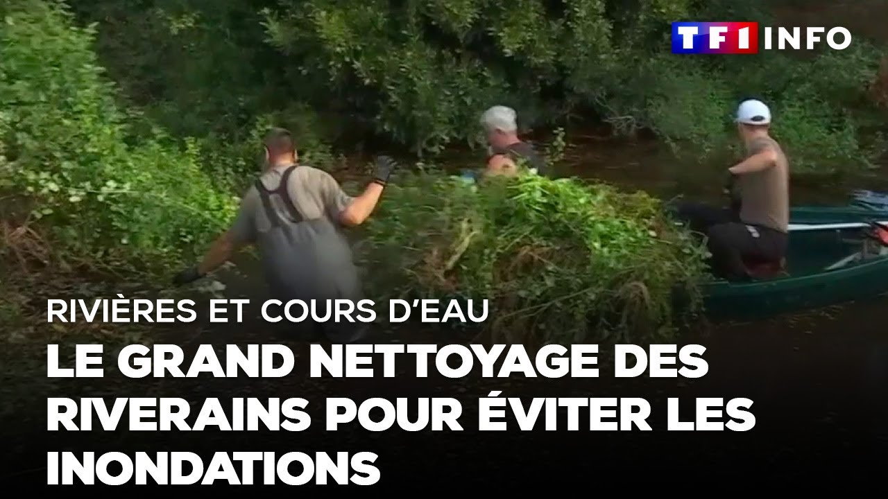 Rivières : le grand nettoyage des riverains pour éviter les inondations