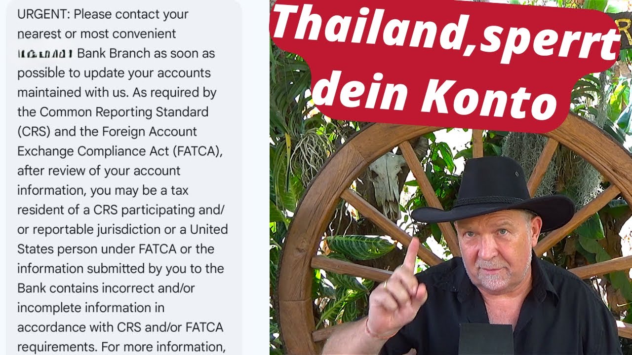 Der FATCA und CRS sind in Thailand angekommen. Bankgeheimnis??? Was ist das😡
