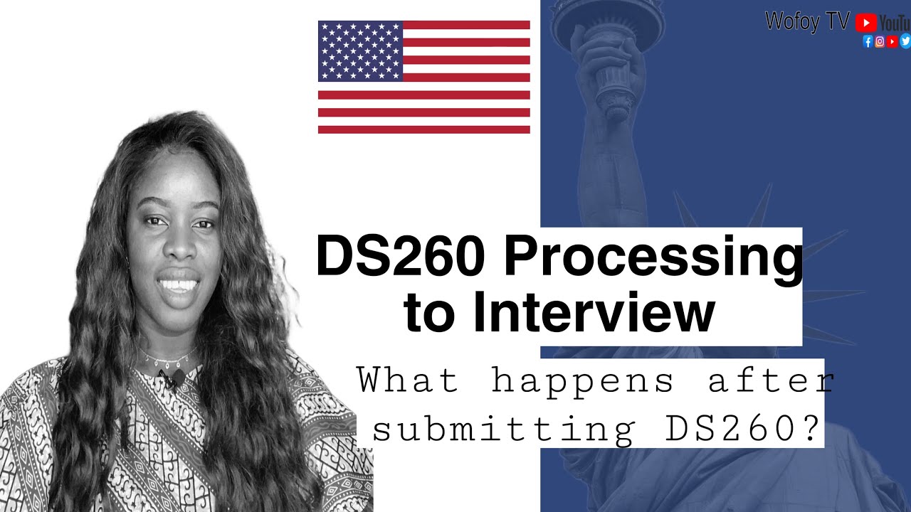 What Happens After you Submit Your DS 260 Application ? Interview delays??