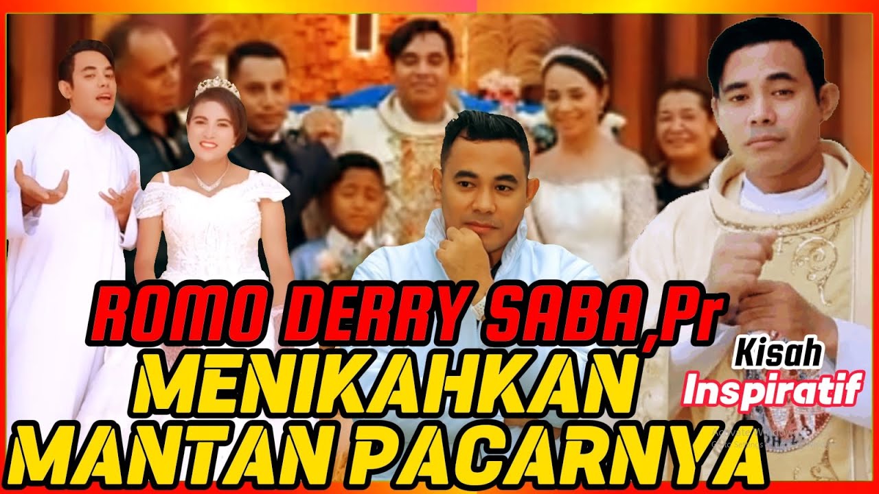 Romo Derry Saba Menikahkan Mantan Pacarnya II Kisah Inspiratif