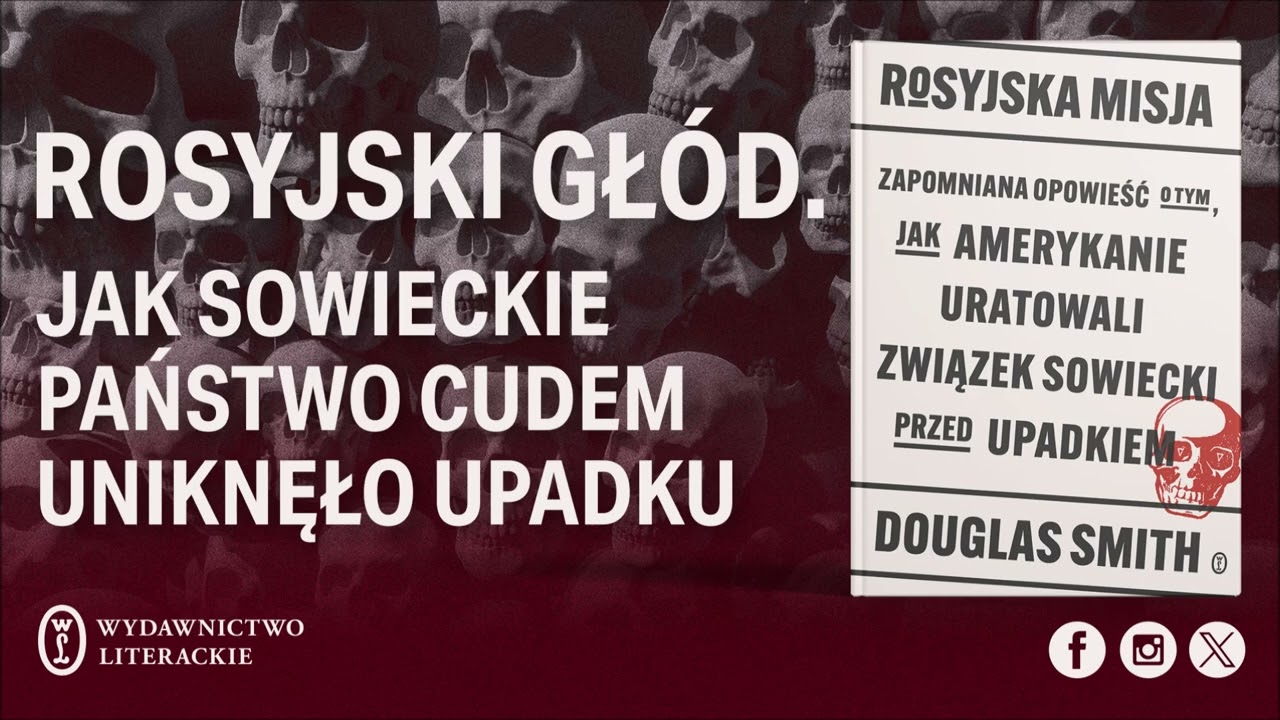 ZH#15: Douglas Smith: &bdquo;Przez gł&oacute;d bolszewicka Rosja była bliska upadku&rdquo;