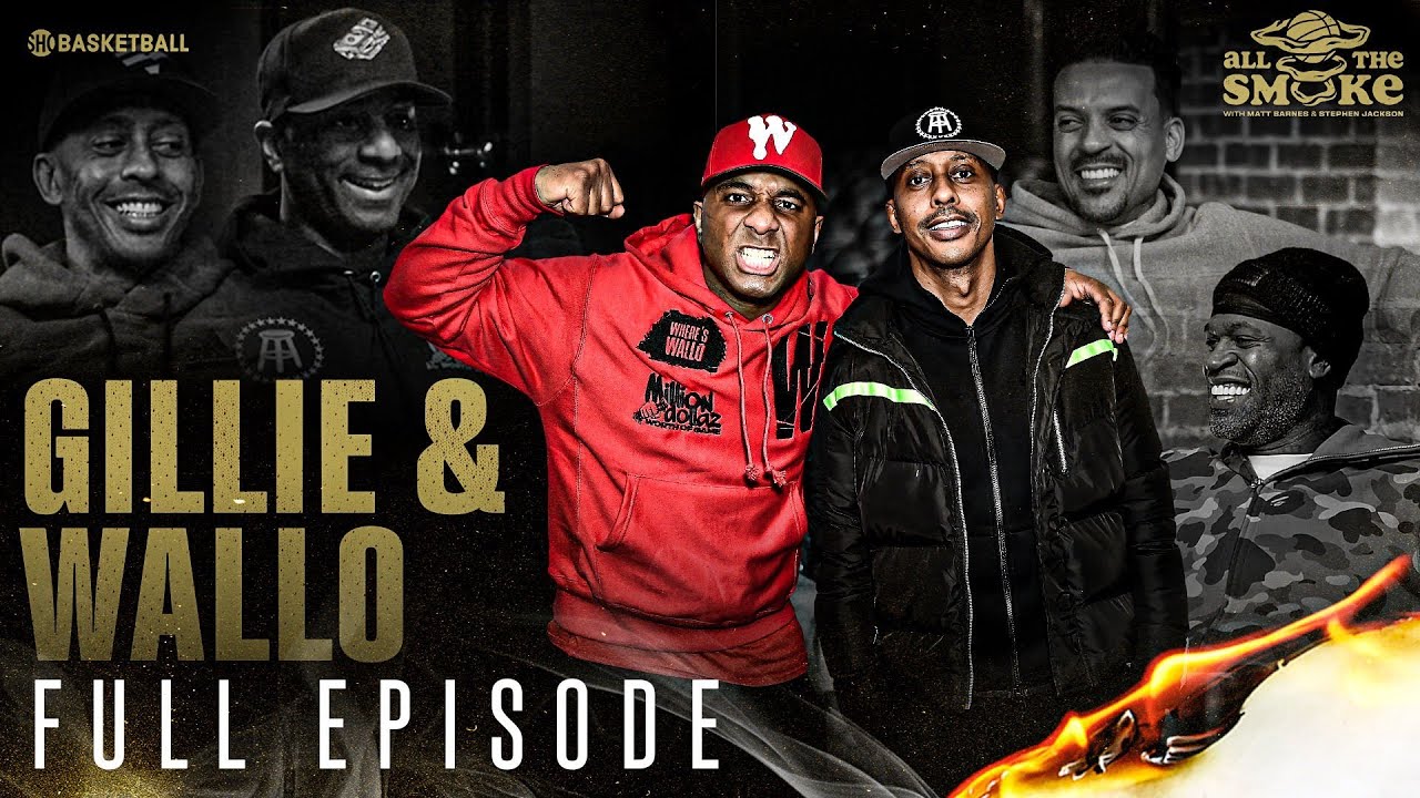 Gillie & Wallo | Ep 115 | ALL THE SMOKE Full Episode | SHOWTIME Basketball
