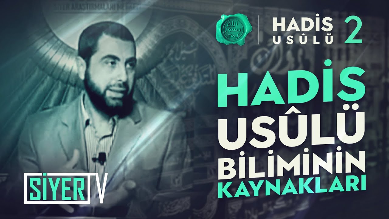 Hadis Usulü Biliminin Kaynakları | Mahmut Karakış (Hadis Usulü 2. Ders)