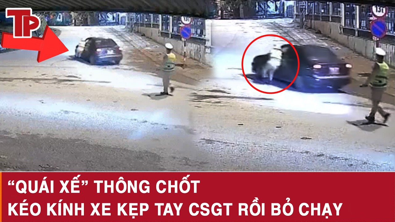 Trưa 21/2: “Quái xế” say xỉn thông chốt kiểm tra nồng độ cồn, kéo kính xe kẹp tay CSGT rồi bỏ chạy