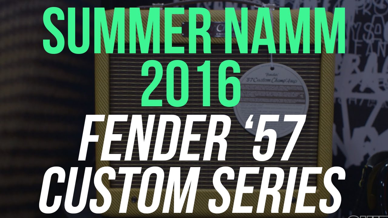 Summer NAMM 2016 - Fender Amps 57' Custom Series
