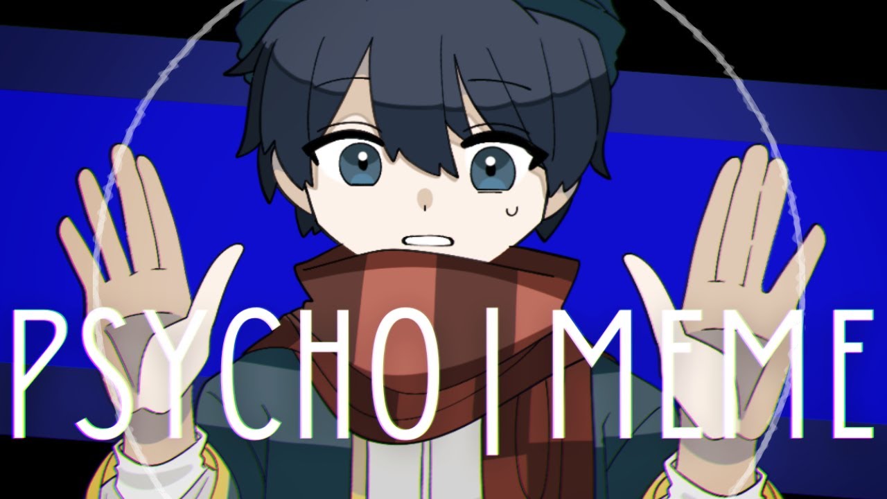 【手描き】 P/S/Y/C/H/O meme【wrwrd×^ら^】