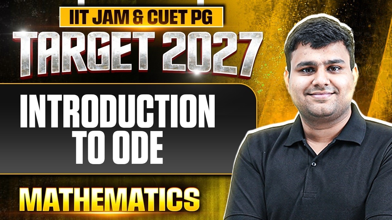 Introduction to ODE | IIT JAM Mathematics | IIT JAM & CUET PG 2027 | PW
