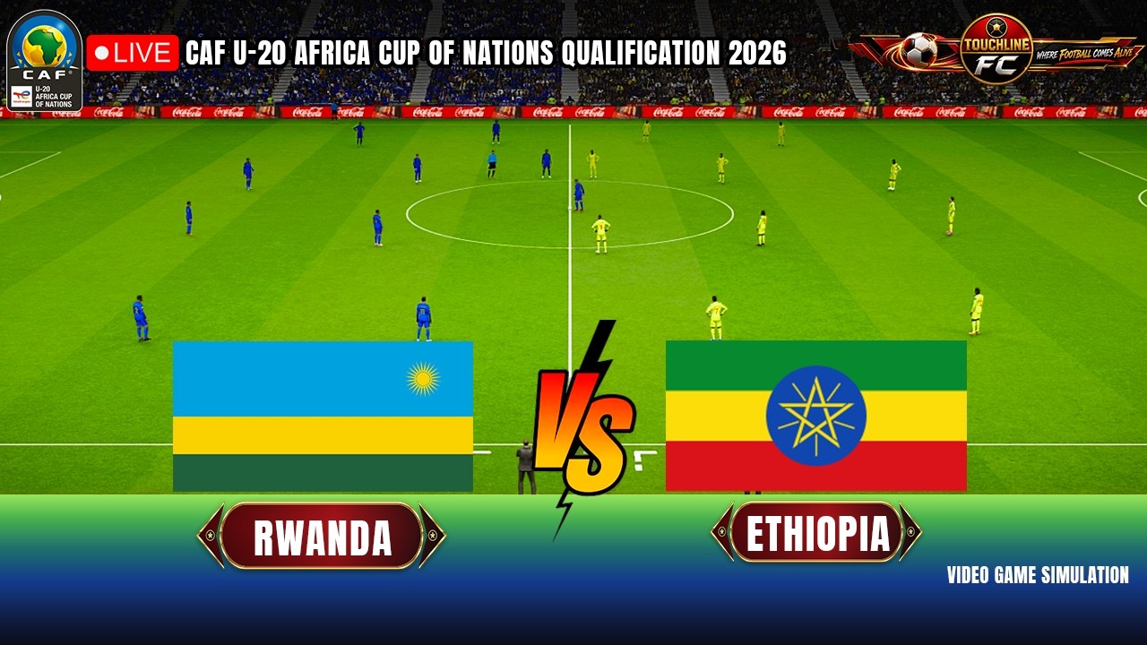 🔴 LIVE: Rwanda VS Ethiopia | CAF U20 Africa Cup of Nations Qualification 2026 | Realistic Simulation