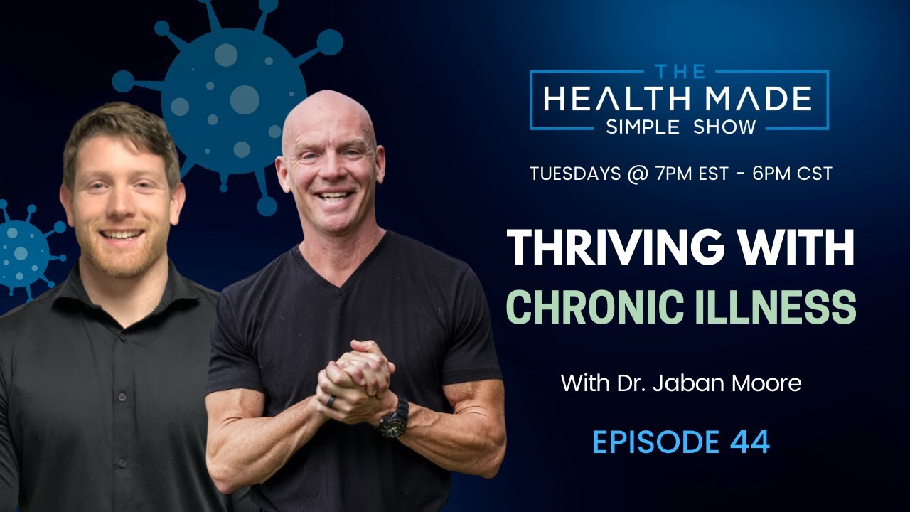 Thriving with Chronic Illness with Dr. Jaban Moore | Ep. 44