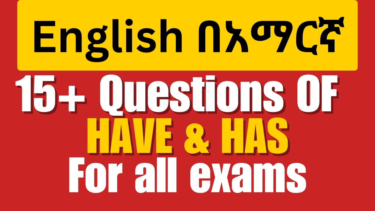 Have and Has multiple questions for all exam types