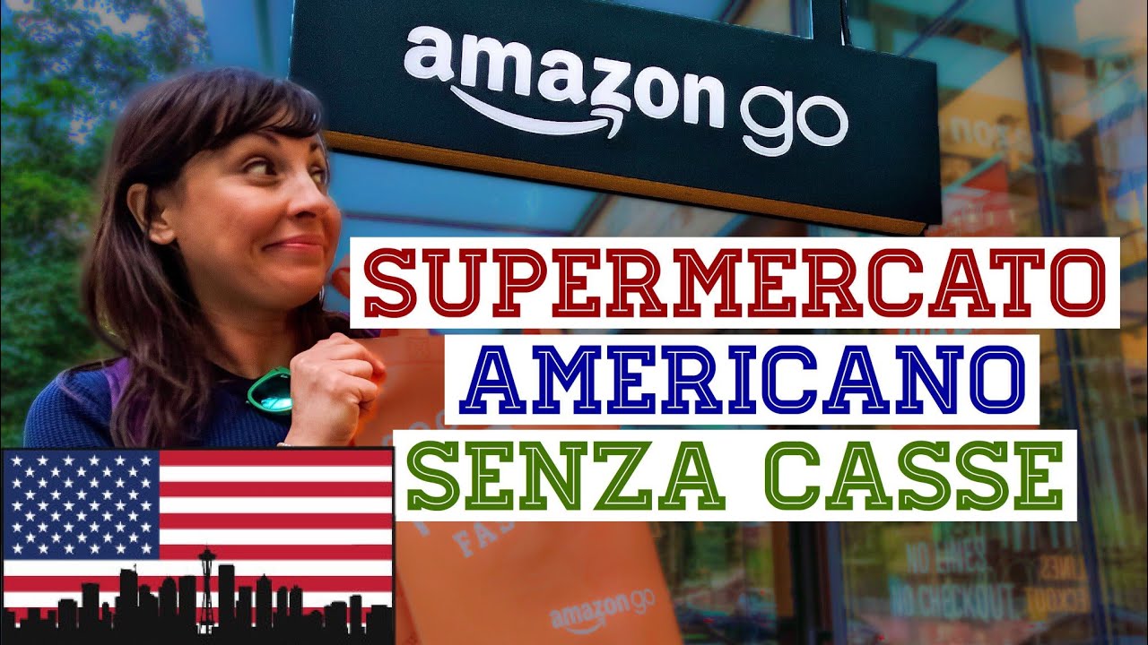 Supermercato Americano senza casse Amazon Go - Seattle