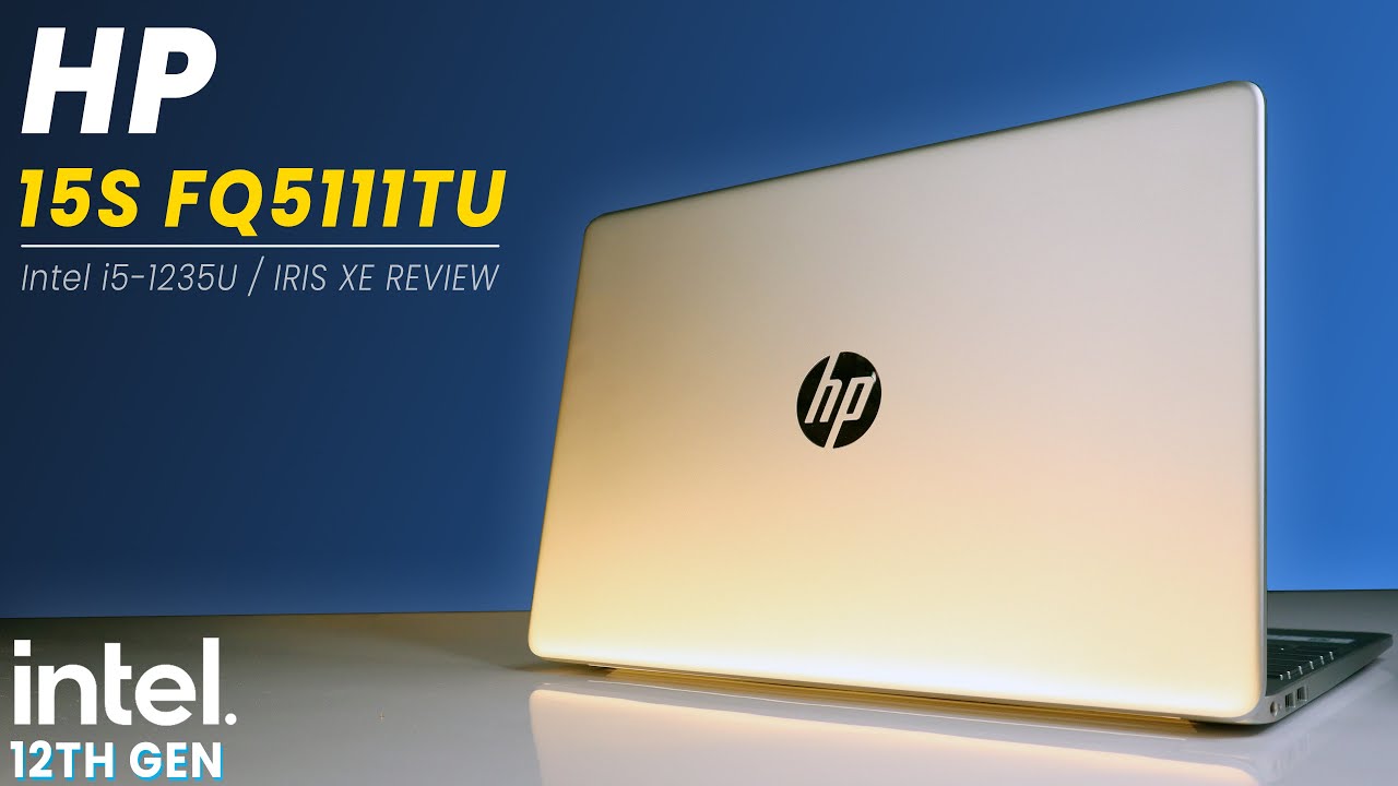 HP 15s FQ5111TU: A Detailed Review of the Intel i5-12th Gen Laptop