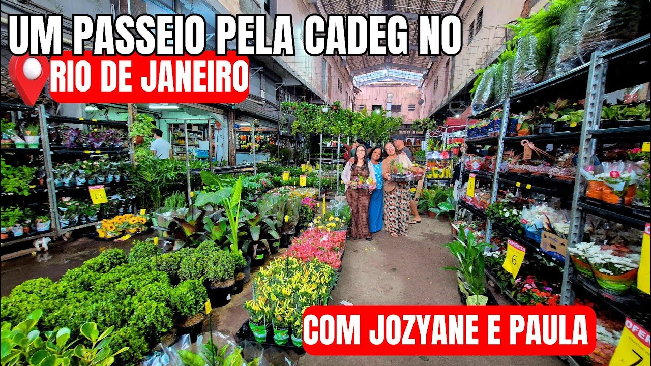 UM DIA NA CADEG RJ COM A JOZYANE E A PAULA: MUITAS PLANTAS LINDAS E PREÇOS DE CAIR O QUEIXO
